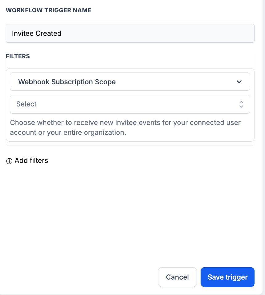 Calendly – Workflow Actions & Triggers – Click Save trigger.