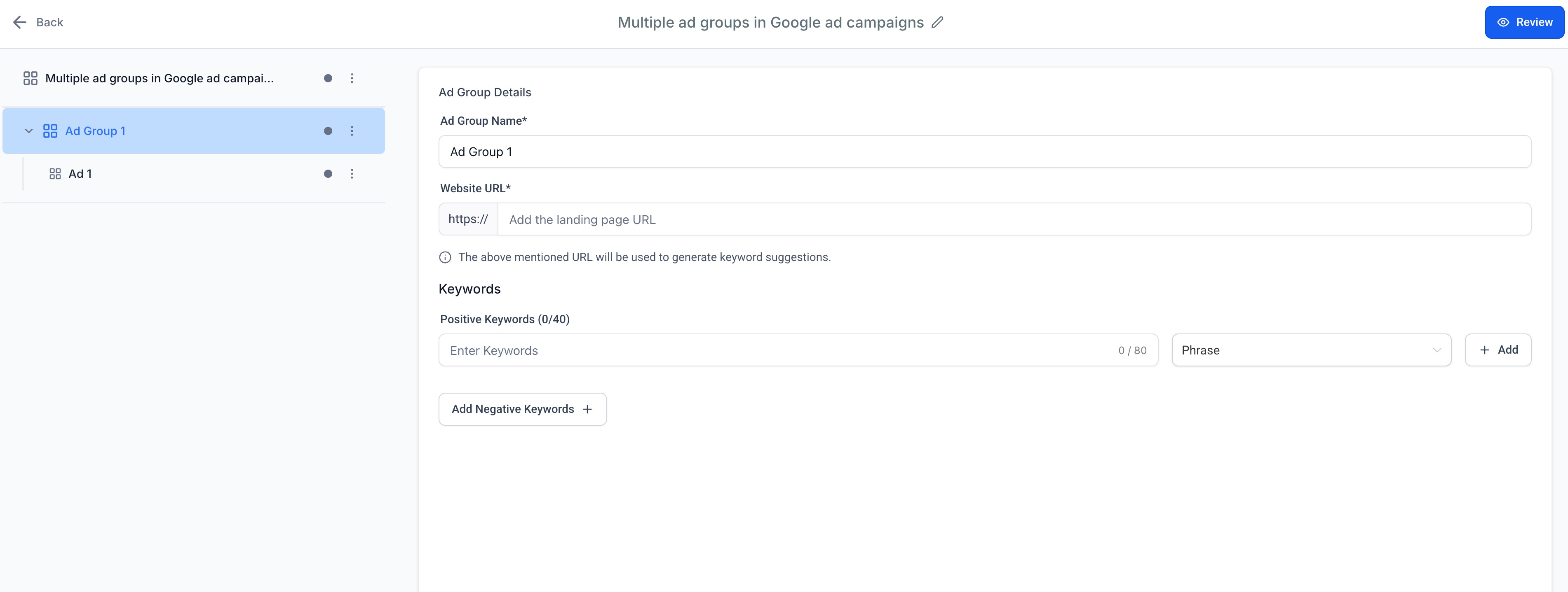 How to create a multiple ad group Google search ad campaign – Enter up to 40 positive and 40 negative keywords.