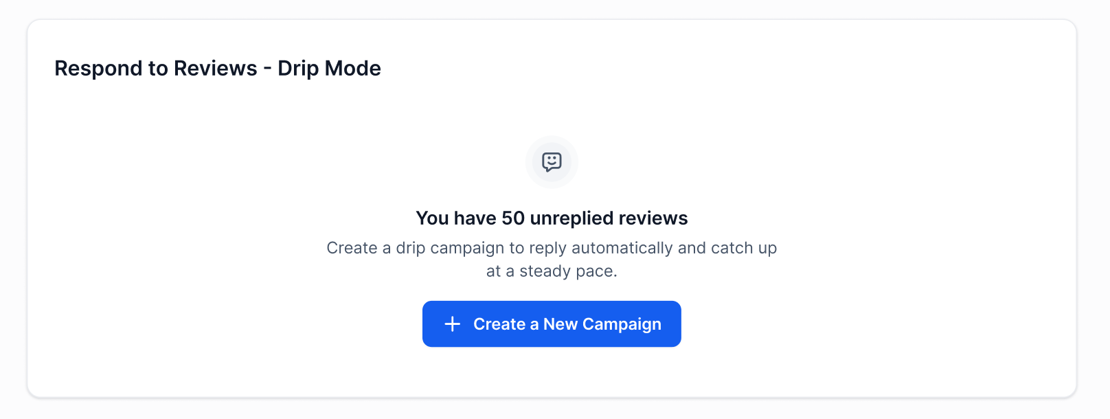 Reputation Management – Drip Mode in Reviews AI – Respond to Reviews Drip Mode panel showing the number of unreplied reviews and the Create a New Campaign butt…