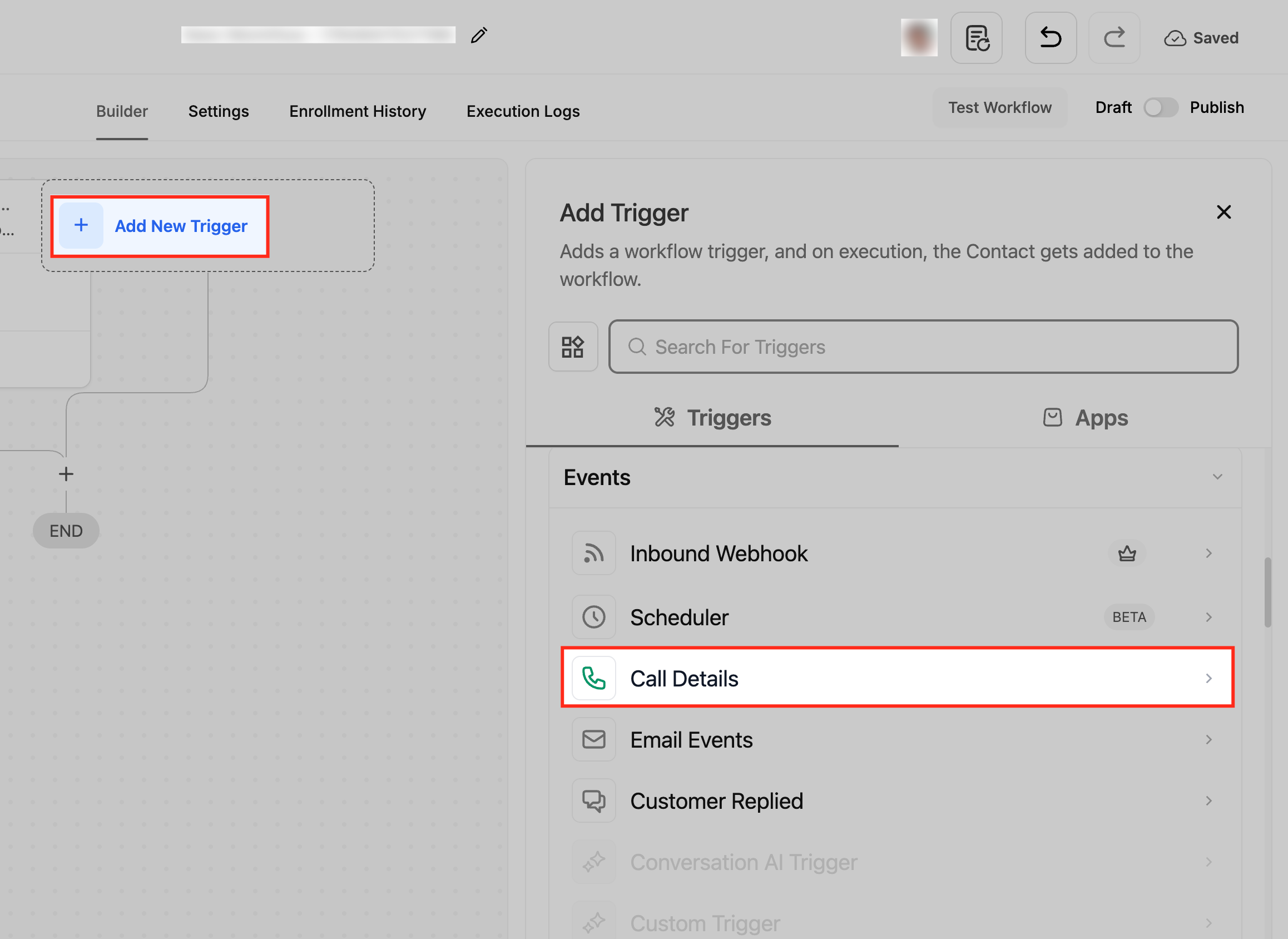 Workflow Trigger – Call Details – Step 2: Add the Call Details Trigger