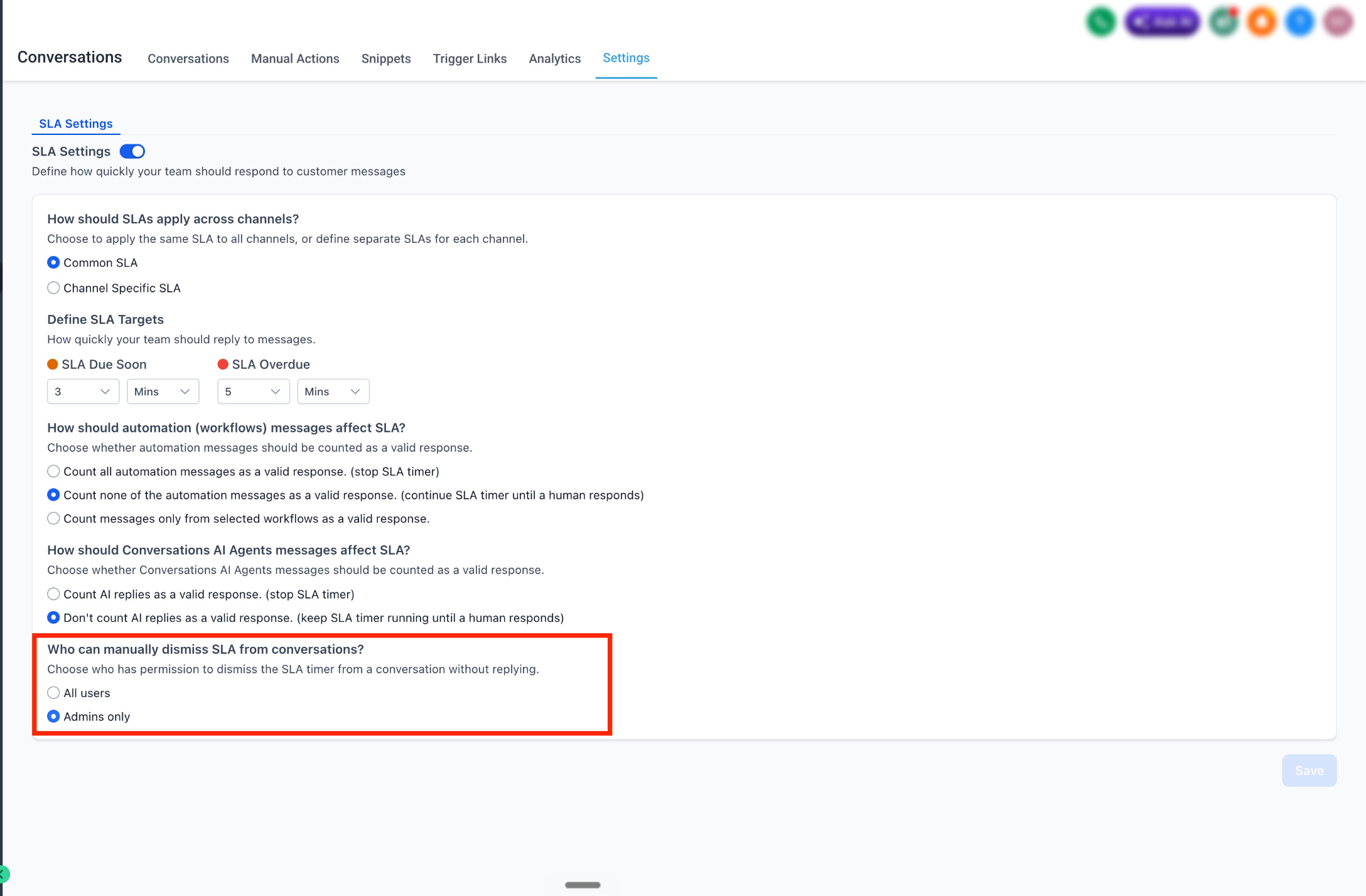 Conversations: SLA Workflow Triggers & Permissions – Go to Conversations Settings. Under Who can manually dismiss SLA from conversations?Select: All users or Admi…